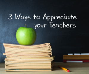 3 ways to appreciate teachers