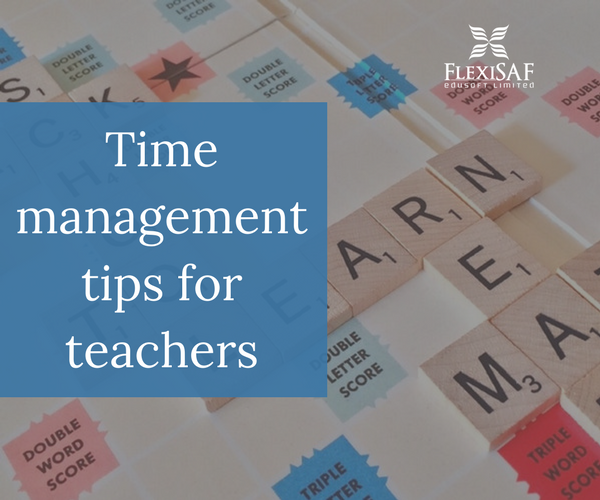 Effective Time Management Tips for Teachers
