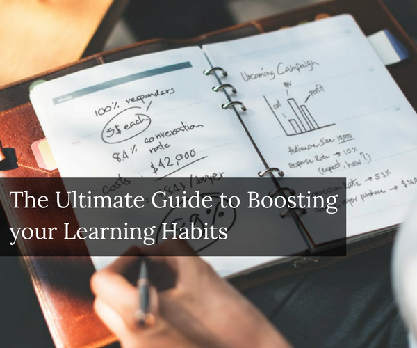 The Ultimate Guide On Boosting Your Learning Habits: Guest Post